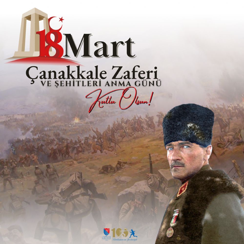 18 Mart Çanakkale Zaferi'nin 109. yıl dönümünü kutluyoruz.