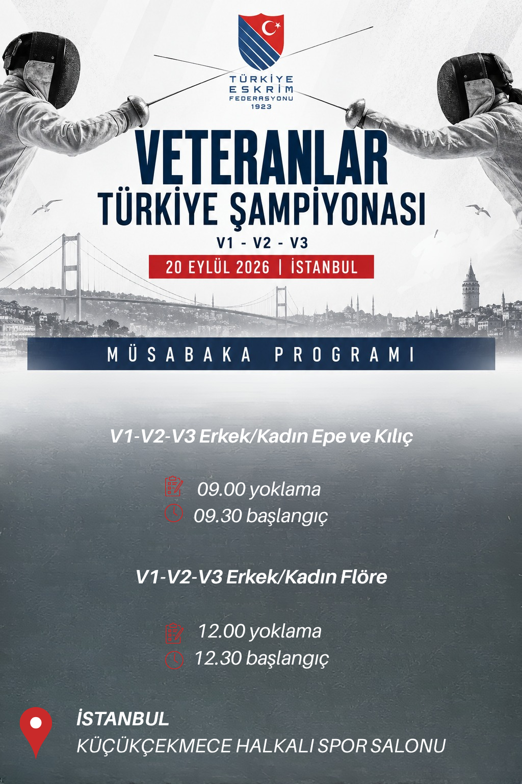 V1-V2-V3 erkekkadın epe ve kılıç 09.00 yoklama 09.30 başlangıç